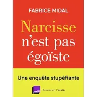 FLAMMARION Narcisse n'est pas égoïste