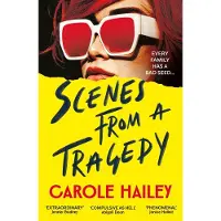 Penguin Random House Scenes from a Tragedy - Carole Hailey