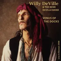 Cd Willy & The Mink Deville Band - Venus Of Docks: Live In Bremen 2008 Cd