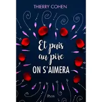 Plon Et puis au pire on s'aimera