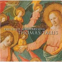 OUTHERE The Tallis Scholars Sing Thomas Tallis - Disque Anniversaire, 500 Ans De La Naissance De Thomas Tallis : Oeuvres Diverses