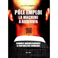 Max Milo Editions Pôle emploi, la machine à asservir