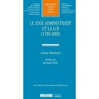 Lgdj Le juge administratif et la loi (1789-1889)