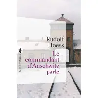 La découverte Le commandant d'Auschwitz parle