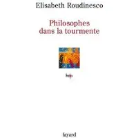 Fayard Philosophes dans la tourmente