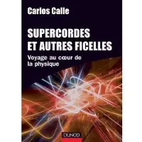 Dunod Supercordes et autres ficelles - Voyage au coeur de la physique