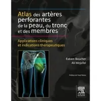 Elsevier Atlas des artères perforantes de la peau, du tronc et des membres
