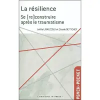 In Press Eds La resilience (la) depasser les traumatismes