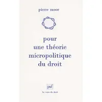 Puf Pour une théorie micropolitique du droit