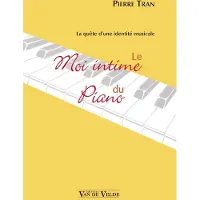 Van De Velde Tran - Le Moi Intime Du Piano - Piano