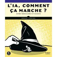 First Interactive L'IA, comment ça marche ? - Ronald T. Kneusel