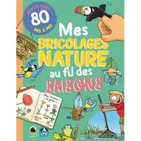 Delachaux et niestlé Mes bricolages nature au fil des saisons - LPO