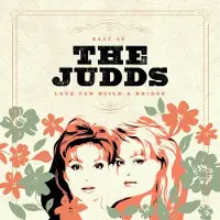 Proper S&D Consignment The Judds - Love Can Build A Bridge: Best Of The Judds [Vinyl]