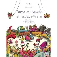 Gulf Stream Dinosaures délirants et fossiles affolants