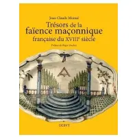 Dervy-Livres Trésors de la faïence maçonnique française du XVIIIe siècle