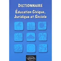 Ellipses Dictionnaire d'éducation civique, juridique et sociale