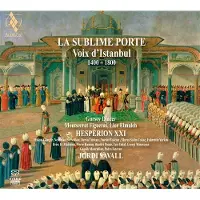 Pias La Sublime Porte : Voix D'istanbul 1430-1750