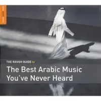 Coast2Coast Rough Guide To The Best Arabic Music You've Never