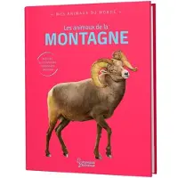 Larousse Mes animaux du monde - Les animaux de la montagne - Emmanuelle Kecir-Lepetit