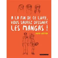 Dessain Et Tolra A la fin de ce livre vous saurez dessiner des mangas