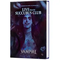 Renegade Vampire : La Mascarade, 5e édition - Guide de jeu « En direct du Succubus Club » *Version anglaise*