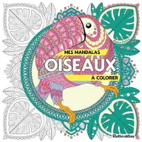 Rustica Mes mandalas oiseaux à colorier - Marica Zottino