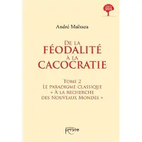 Persee De la féodalité à la cacocratie - Tome 2