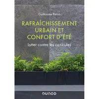 Dunod Rafraîchissement urbain et confort d'été - Lutter contre les canicules