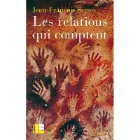 Labor Et Fides Les relations qui comptent - Jean-François Serres