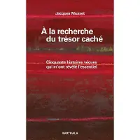 Karthala A la recherche du trésor caché - Jacques Musset