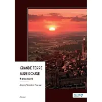 Nombre 7 Grande Terre - Aube Rouge - Jean-Charles Grassi