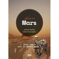 De Boeck Supérieur Objectif Mars - Anthony Salsi