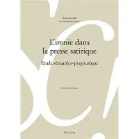 Peter Lang L'ironie dans la presse satirique