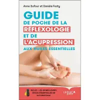 Leduc S. Guide de poche de réflexologie et de l'acupression aux huiles essentielles