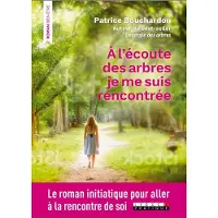 Leduc S. A l'écoute des arbres, je me suis rencontrée