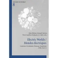 Peter Lang Electric Worlds Mondes électriques