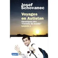 Plon Voyages en Autistan Saison 2 Chroniques des "Carnets du monde"