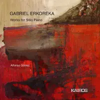 Ginza.se Alfonso Gomez - Gabriel Erkoreka: Works For Solo Piano [Cd]