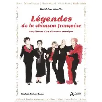 Atlande Eds Légendes de la chanson française - Matthieu Moulin