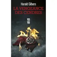 10/18 La vengeance des cendres - Harald Gilbers