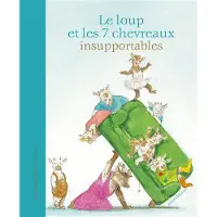 Minedition Eds Loup (Le) et les 7 chevreaux insupportables