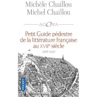 Pocket Petit guide pédestre de la littérature française au XVIIe siècle