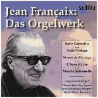 OUTHERE Oeuvres Pour Orgue : Suite Carmelite, Suite Profane, Messe