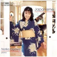 OUTHERE Japonisme : Piano De Saint-Saens, Gil-Marchaix, Tansman, Szanto, Scott Ogawa, Piano