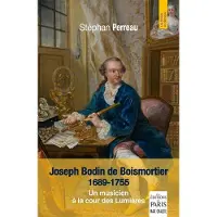 De Paris Eds Max Chaleil Joseph Bodin de Boismortier / 1689-1755 - Stéphan Perreau