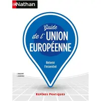 Nathan Guide de l'Union européenne - Repères pratiques - N° 23
