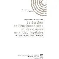 Publibook La Gestion de l'environnement et des risques en milieu insulaire