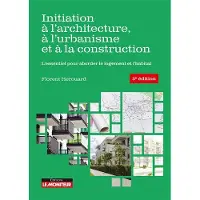 Le Moniteur Initiation à l'architecture, à l'urbanisme et à la construction