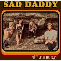 Sonic Sad Daddy - Way Up In The Hills [Vinyl]