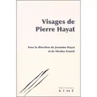 Kime Visages de Pierre Hayat - Franck Nicolas